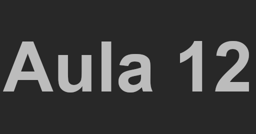 Ir para a aula 12